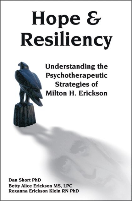 Roxanna Erickson Klien, Betty Alice Erickson, Dan Short - Hope & Resiliency, E-bok