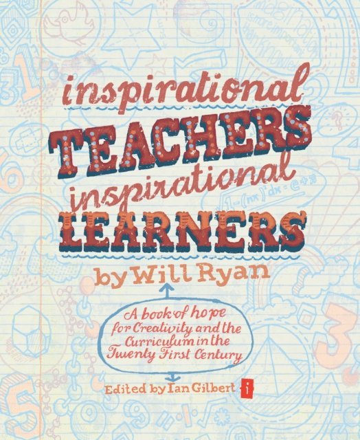 Will Ryan, Ian Gilbert - Inspirational Teachers Inspirational Learners, E-bok