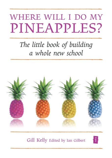 Gill Kelly, Ian Gilbert - Where will I do my pineapples?, E-bok