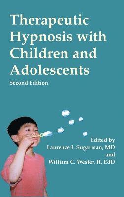 Laurence Sugarman, Laurence L Sugarman, William Wester II - Therapeutic Hypnosis with Children and Adolescents, Inbunden. Tillgänglighet: Lägg i varukorg