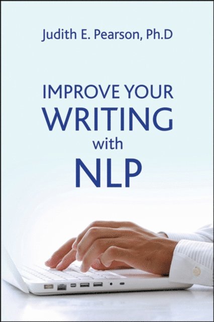 Judith E Pearson - Improve Your Writing with NLP, E-bok