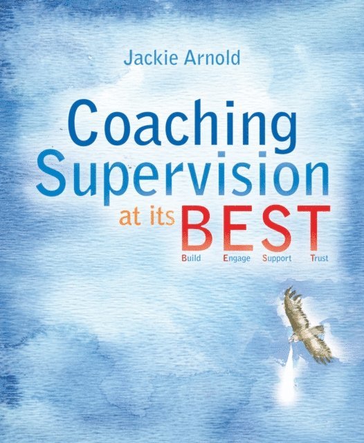 Jackie Arnold - Coaching Supervision at its B.E.S.T., E-bok