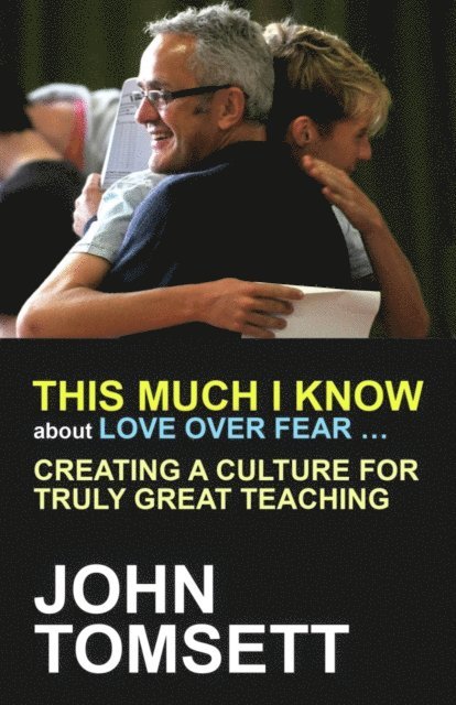 John Tomsett - This Much I Know About Love Over Fear ..., E-bok