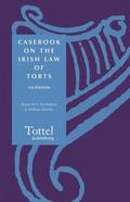 Casebook on the Irish Law of Torts