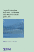 Capital Gains Tax Roll-Over, Hold-Over and Deferral Reliefs