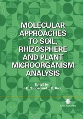 J E Cooper, J R Rao, J Cooper, J Rao - Molecular Approaches to Soil, Rhizosphere and Plant Microorganism Analysis, Inbunden. Tillgänglighet: Tillfälligt slut