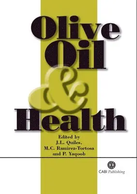 Jose L Quiles, Carmen Ramirez-Tortosa, Parveen Yaqoob, Jose Quiles, Carmen Ramirez-Tortosa, Parveen Yaqoob - Olive Oil and Health, Inbunden. Tillgänglighet: Tillfälligt slut