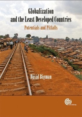 David Bigman, David Bigman - Globalization and the Least Developed Countries, Inbunden. Tillgänglighet: Lägg i varukorg