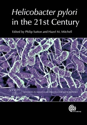 Philip Sutton, Hazel Mitchell - Helicobacter pylori in the 21st Century, Inbunden. Tillgänglighet: Tillfälligt slut