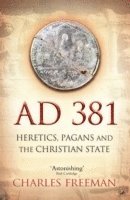 Charles Freeman - AD 381, Häftad