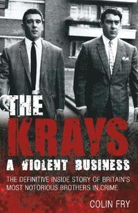 The Krays: A Violent Business