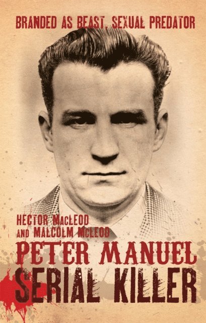 Hector MacLeod, Malcolm McLeod - Peter Manuel, Serial Killer, E-bok
