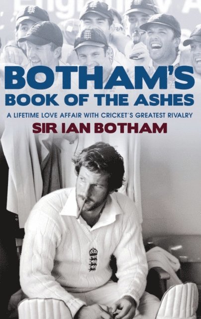 Ian Botham - Botham's Book of the Ashes, E-bok. Tillgänglighet: Lägg i varukorg