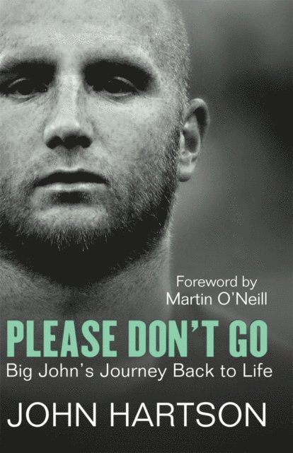 John Hartson - Please Don't Go, E-bok