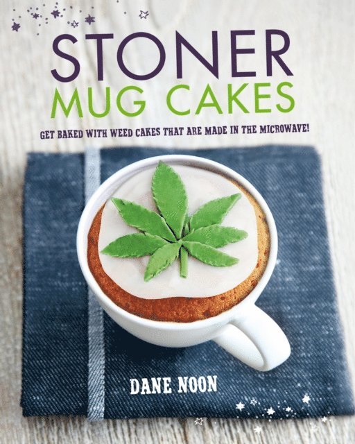 Dane Noon - Stoner Mug Cakes, E-bok