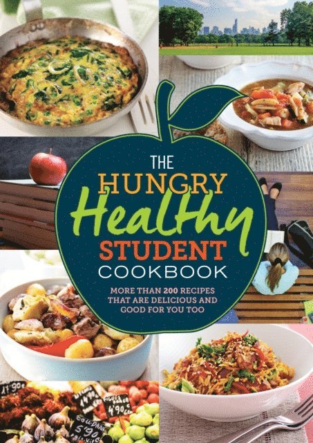 Spruce - Hungry Healthy Student Cookbook, E-bok