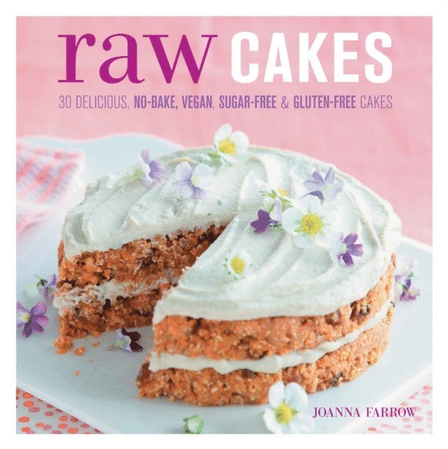 Joanna Farrow - Raw Cakes, E-bok