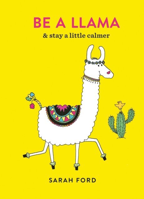 Sarah Ford - Be a Llama, E-bok