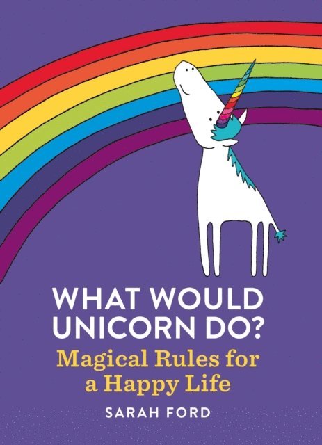 Sarah Ford - What Would Unicorn Do?, E-bok