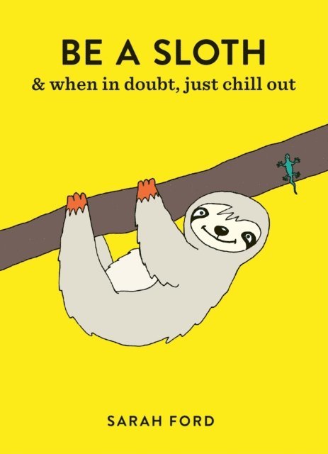 Sarah Ford - Be a Sloth, E-bok