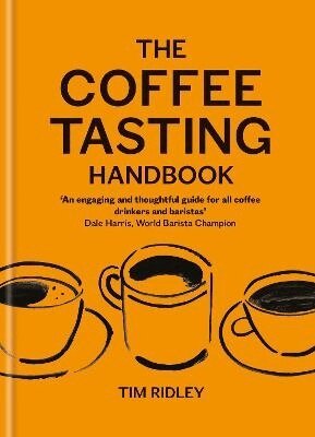 Tim Ridley - Coffee Tasting Handbook, Inbunden. Tillgänglighet: Lägg i varukorg