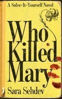 Sara Sehdev - WHO KILLED MARY, Häftad. Tillgänglighet: Lägg i varukorg
