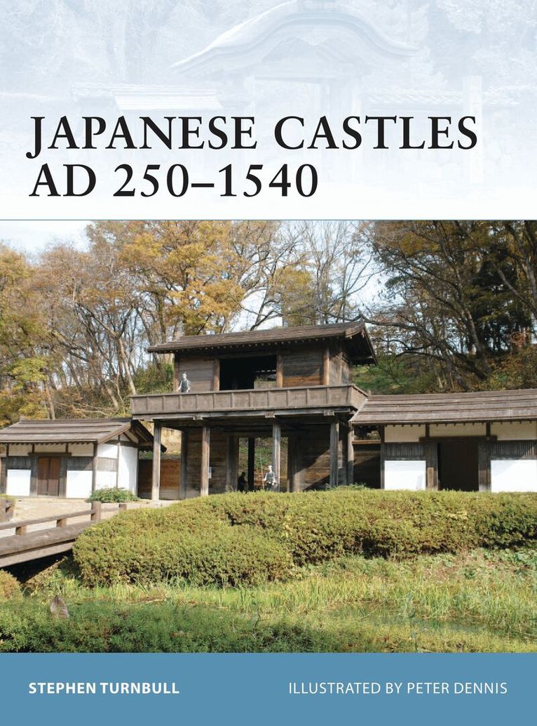 Stephen Turnbull - Japanese Castles AD 250–1540, Häftad. Tillgänglighet: Lägg i varukorg
