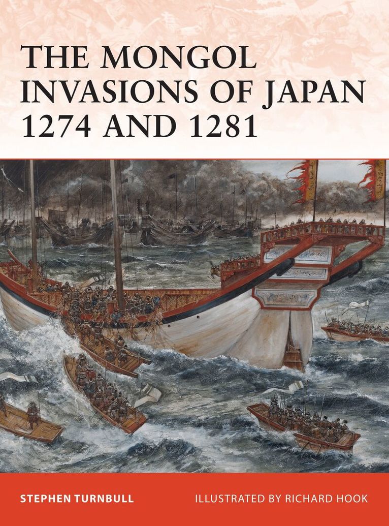 Stephen Turnbull - Mongol Invasions of Japan 1274 and 1281, Häftad
