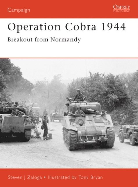 Steven J. Zaloga - Operation Cobra 1944, E-bok