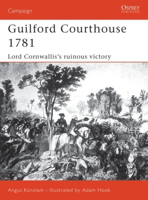 Angus Konstam - Guilford Courthouse 1781, E-bok