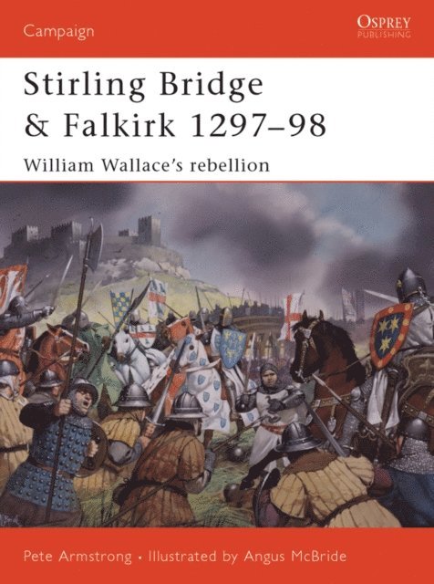 Peter Armstrong - Stirling Bridge and Falkirk 1297–98, E-bok