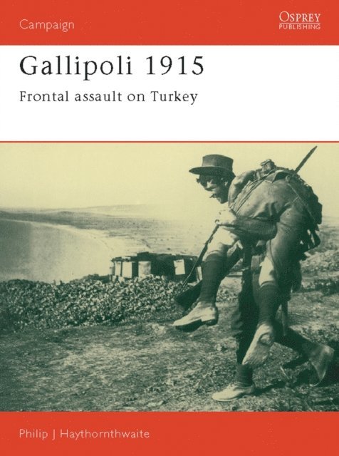Philip Haythornthwaite - Gallipoli 1915, E-bok
