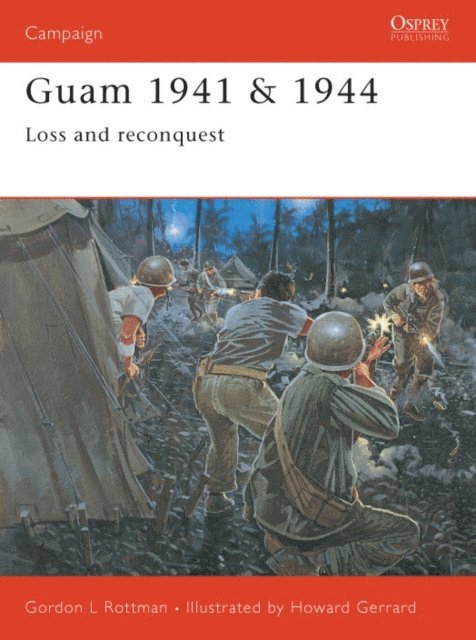 Gordon L. Rottman - Guam 1941 & 1944, E-bok