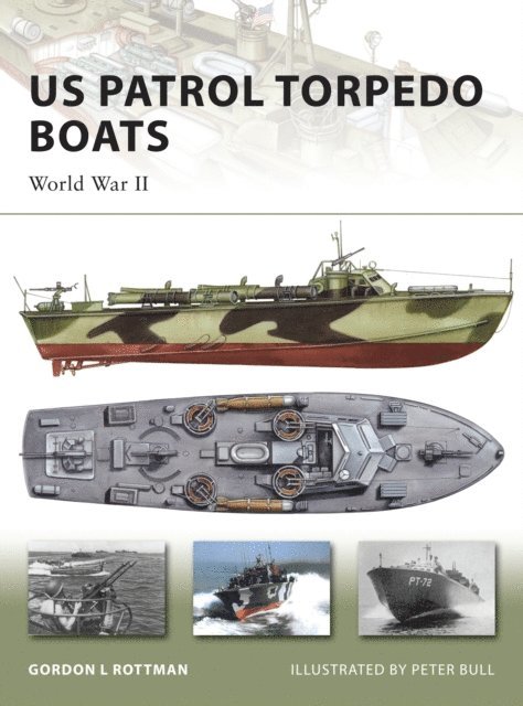 Gordon L. Rottman - US Patrol Torpedo Boats, E-bok