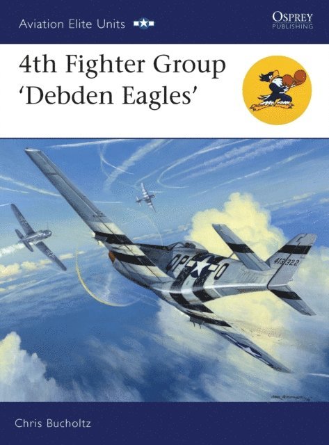Chris Bucholtz - 4th Fighter Group, E-bok