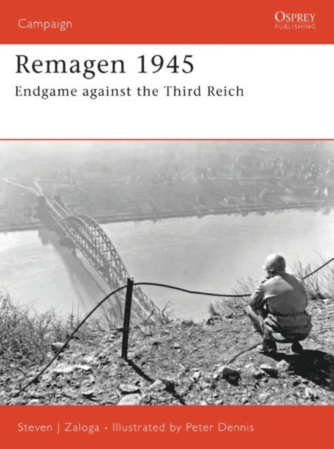 Steven J. Zaloga - Remagen 1945, E-bok