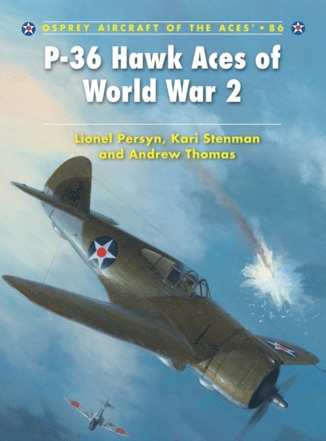 Lionel Persyn, Kari Stenman, Andrew Thomas - P-36 Hawk Aces of World War 2, E-bok