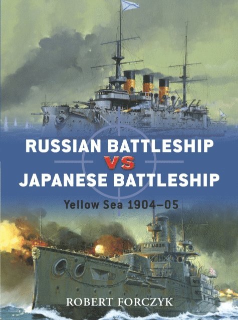 Robert Forczyk - Russian Battleship vs Japanese Battleship, E-bok