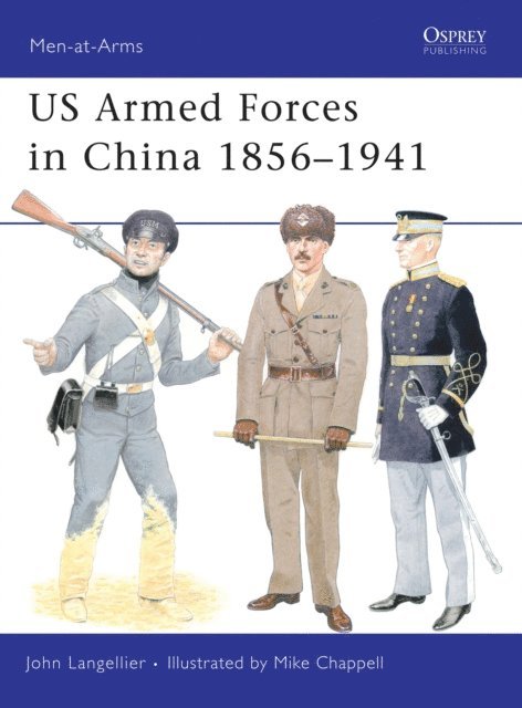 John Langellier - US Armed Forces in China 1856–1941, E-bok