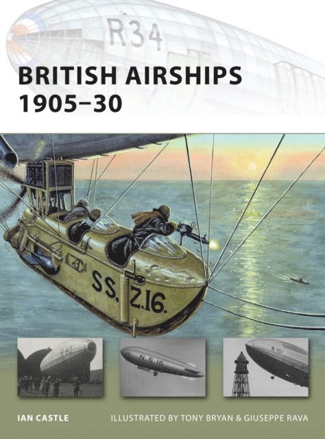 Ian Castle - British Airships 1905–30, E-bok