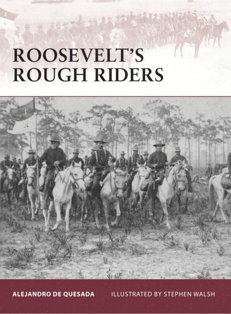 Alejandro de Quesada - Roosevelt’s Rough Riders, E-bok