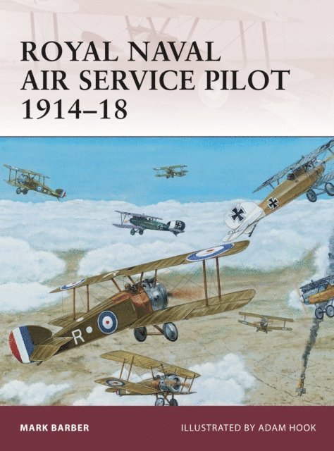 Mark Barber - Royal Naval Air Service Pilot 1914–18, E-bok