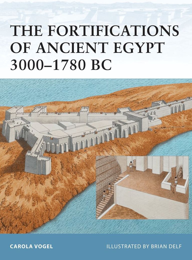 Fortifications of Ancient Egypt 3000–1780 BC