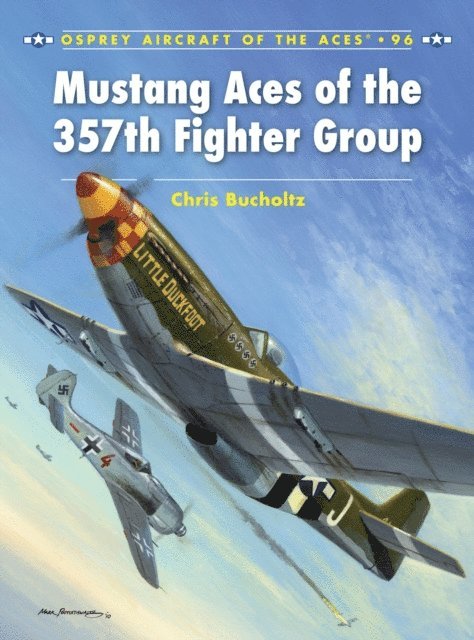 Chris Bucholtz - Mustang Aces of the 357th Fighter Group, E-bok