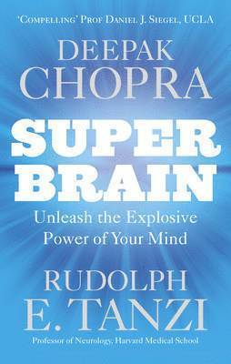 Deepak Chopra, Rudolph E. Tanzi - Super Brain, Häftad