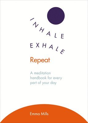 Emma Mills - Inhale · Exhale · Repeat, Häftad