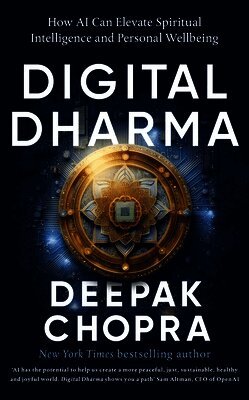 Deepak Chopra - Digital Dharma, Inbunden