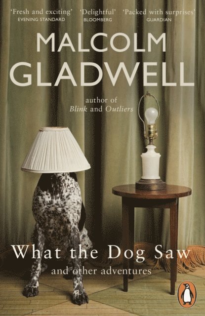 Malcolm Gladwell - What the Dog Saw, E-bok