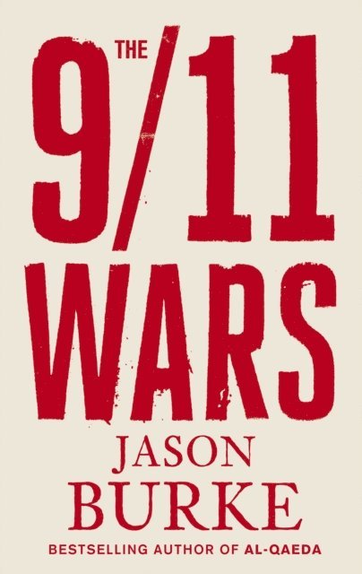 Jason Burke - 9/11 Wars, E-bok