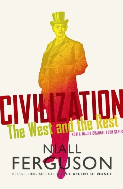 Niall Ferguson - Civilization, E-bok